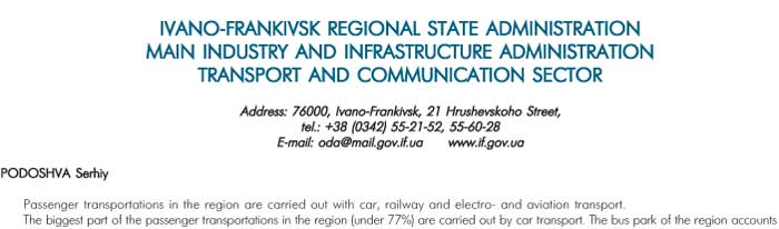 IVANO-FRANKIVSK REGIONAL STATE ADMINISTRATION MAIN INDUSTRY AND INFRASTRUCTURE ADMINISTRATION TRANSPORT AND COMMUNICATION SECTOR